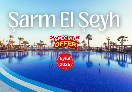 Şarm El Şeyh 4 Gece 5 Gün + 1 Gece Kahire (Eylül'den)