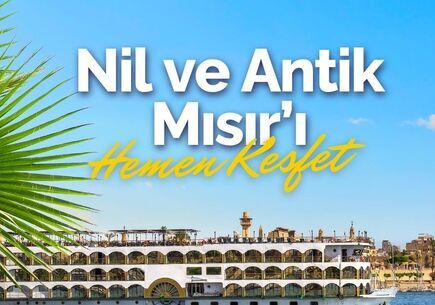 Antik Mısır (Luksor,Aswan, Kahire) Nil Cruise Turu 6 Gece 8 Gün