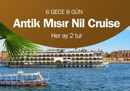 Antik Mısır (Luksor,Aswan, Kahire) Nil Cruise Turu 6 Gece 8 Gün