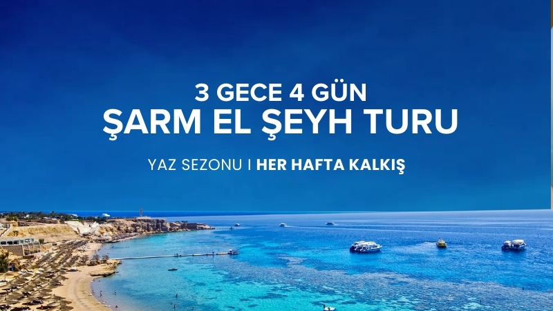 3 Gece 4 Gün Şarm El Şeyh Turu (İstanbul Kalkışlı) Yaz Sezonu